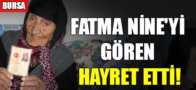 Fatma nine'yi gören hayret etti!