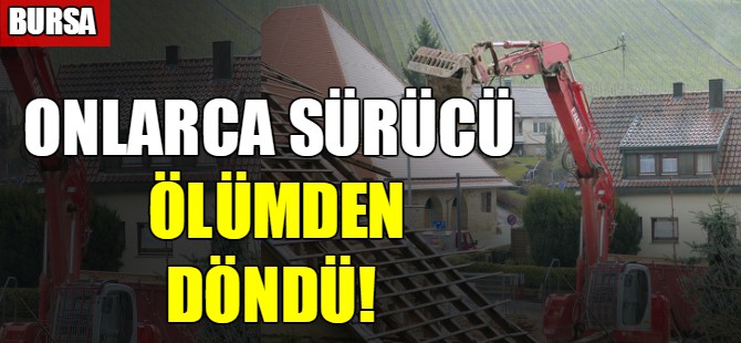 Onlarca sürücü ölümden döndü!