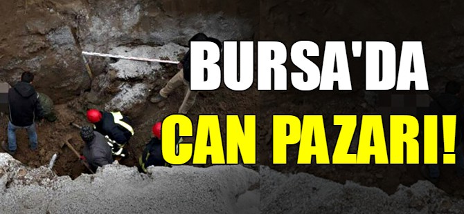 Bursa'da can pazarı!