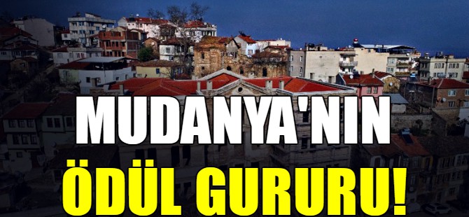 Mudanya'nın ödül gururu!