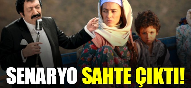 Senaryo sahte çıktı!