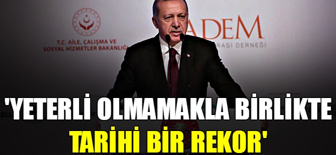 'Yeterli olmamakla birlikte tarihi bir rekor'