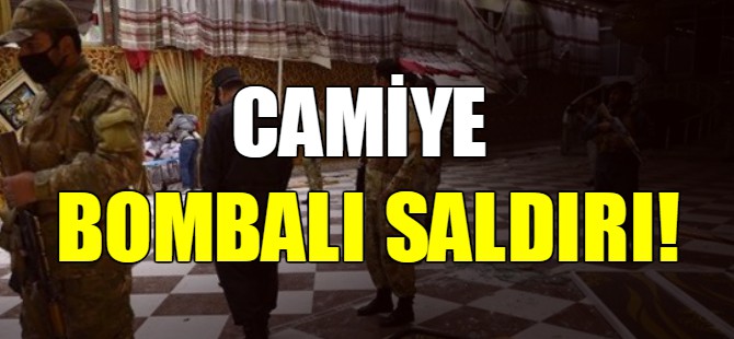 Camiye bombalı saldırı!