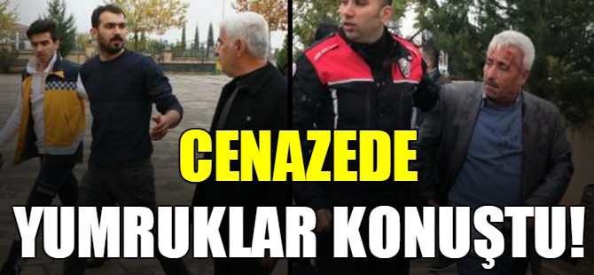 Cenazede yumruklar konuştu!