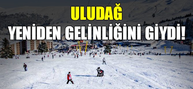 Uludağ yeniden gelinliğini giydi!