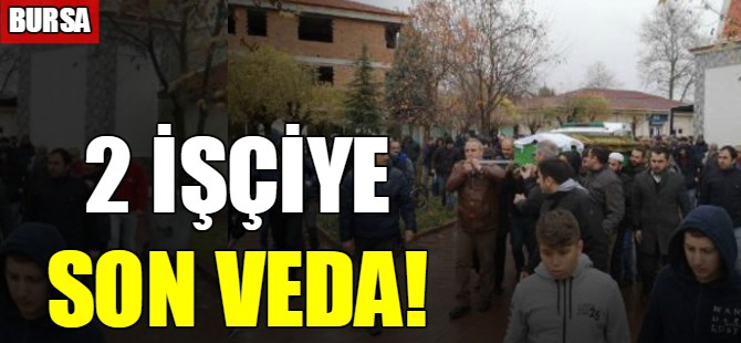 2 işçiye son veda!