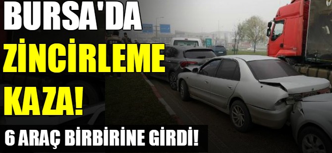 Bursa'da zincirleme kaza!