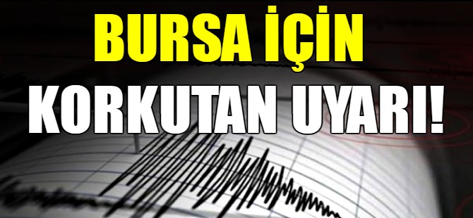 Bursa için korkutan uyarı!