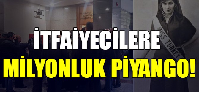 İtfaiyecilere milyonluk piyango!