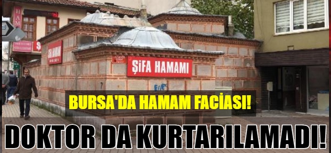 Bursa'da hamamda facia!