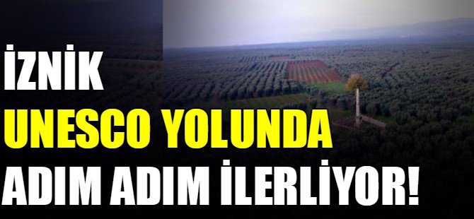 İznik UNESCO yolunda