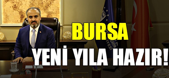 Bursa yeni yıla hazır!