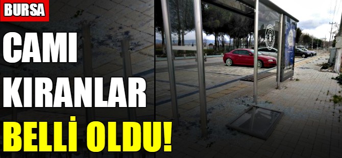 Camı kıranlar belli oldu!