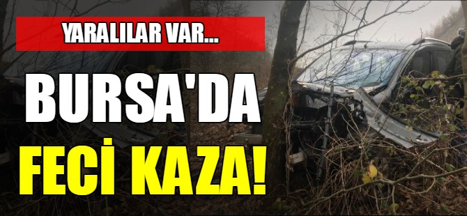 Bursa'da feci kaza!
