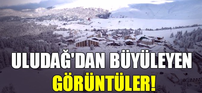 Uludağ'dan büyüleyen görüntüler!