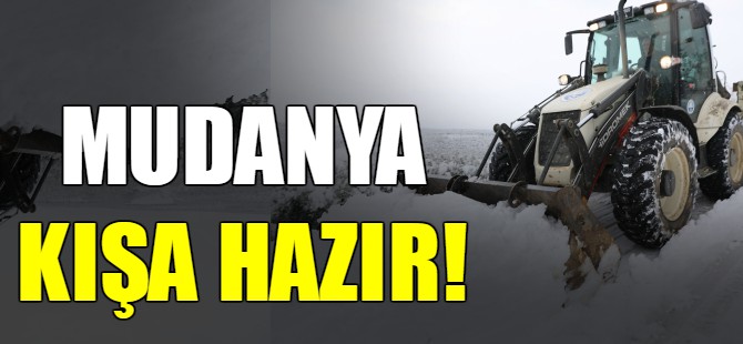 Mudanya kışa hazır!
