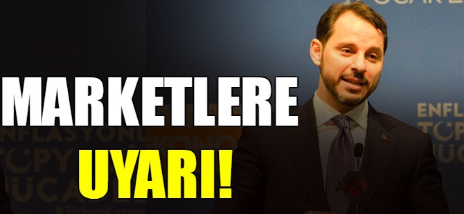 Bakan Albayrak'tan marketlere uyarı!