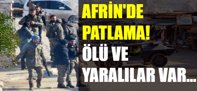 Afrin'de patlama!