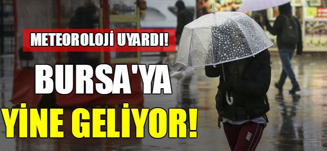 Bursa'ya yine geliyor!
