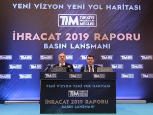 TİM "İhracat 2019 Raporu"nu açıkladı