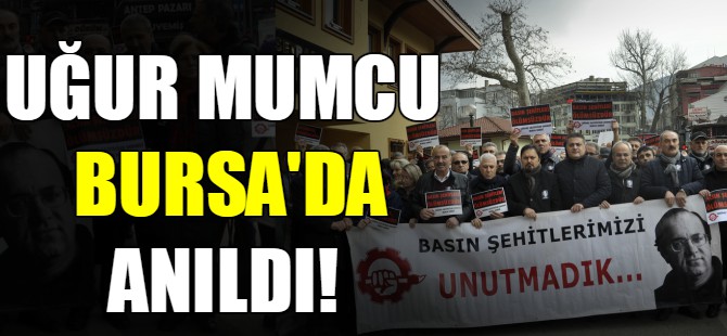 Uğur Mumcu Bursa'da anıldı