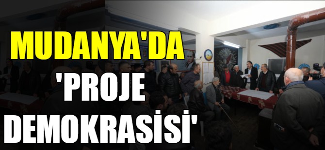 Mudanya'da proje demokrasisi
