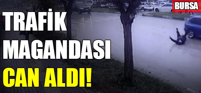 Trafik magandası can aldı!