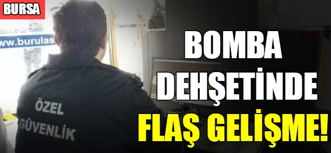 Bomba dehşetinde flaş gelişme!
