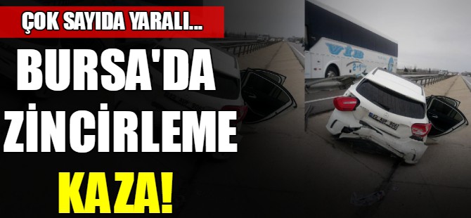 Bursa'da zincirleme kaza!