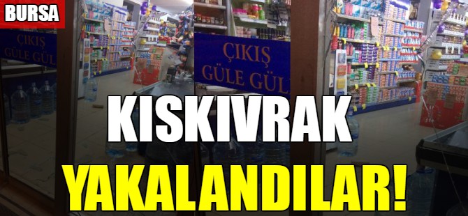Kıskıvrak yakalandılar!