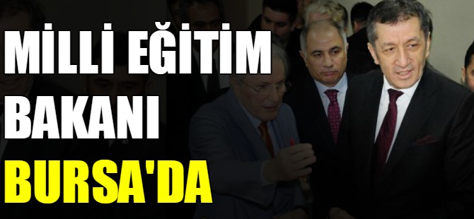 Milli Eğitim Bakanı Bursa'da