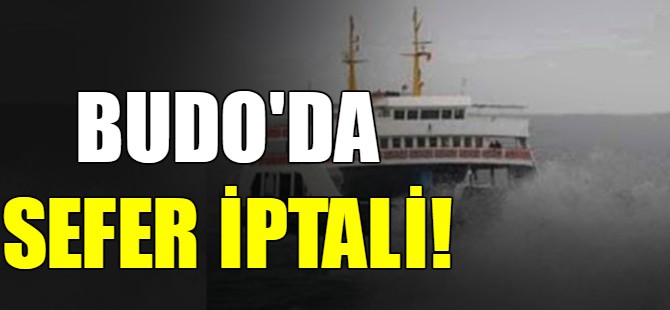 BUDO'da sefer iptali!