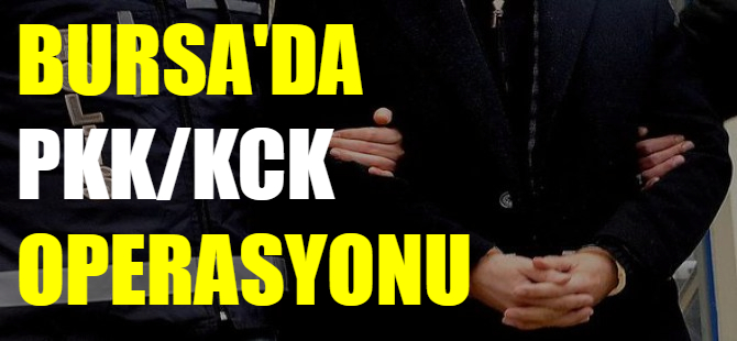 Bursa'da terör operasyonu