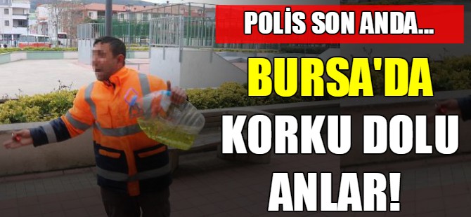 Bursa'da korku dolu anlar!