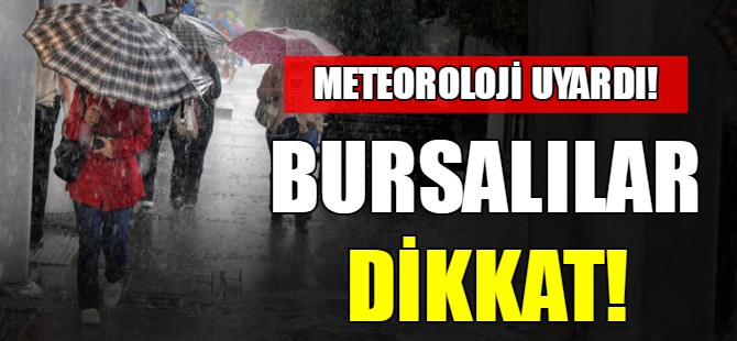 Bursalılar dikkat!