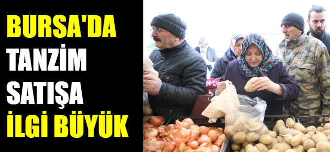 Bursa'da tanzim satışına büyük ilgi