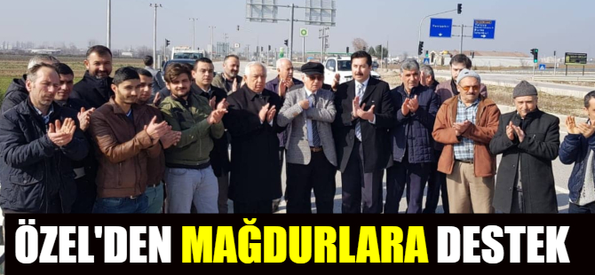Ercan Özel'den karayolları mağdurlarına destek