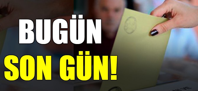 Bugün son gün!