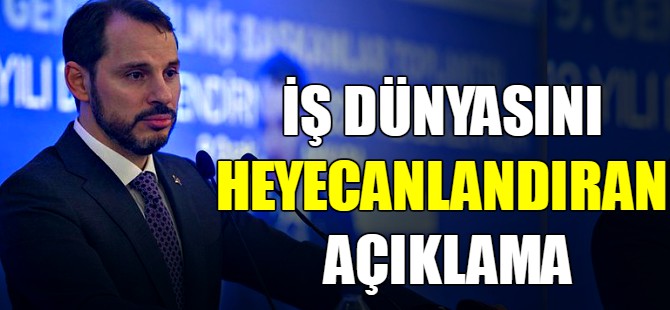 İş dünyasını heyecanlandıran açıklama