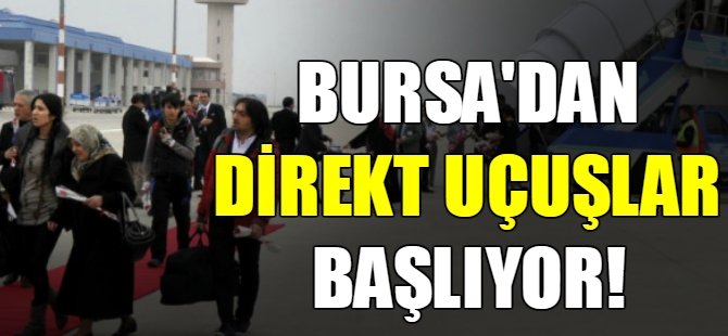 Bursa'dan direkt uçuşlar başlıyor