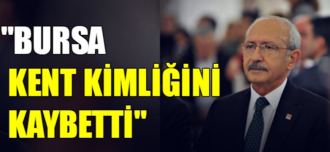 "Bursa kent kimliğini kaybetti"