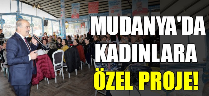 Mudanya'da kadınlara özel proje