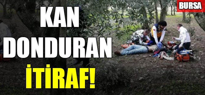 Kan donduran itiraf!