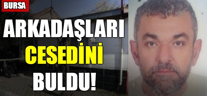 Evinde ölü bulundu!