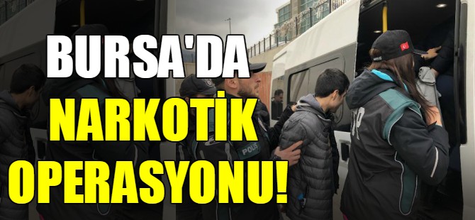 Bursa'da uyuşturucu ticareti!