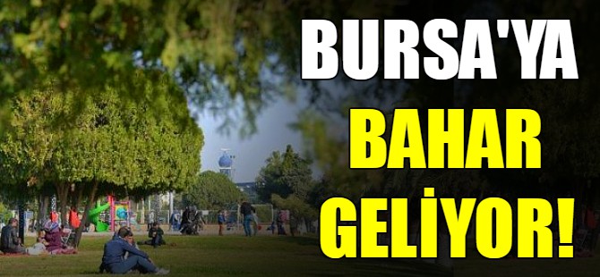 Meteorolojiden Bursalıları sevindirecek haber