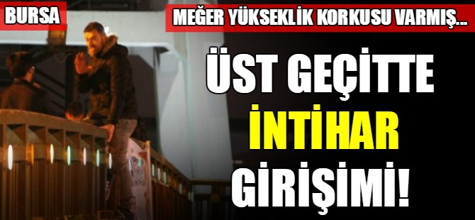 Bursa'da intihar için üst geçide çıktı