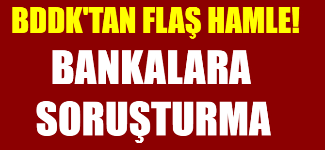 Bankalara döviz soruşturması