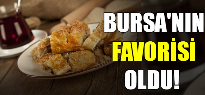 Bursa'nın favorisi oldu!