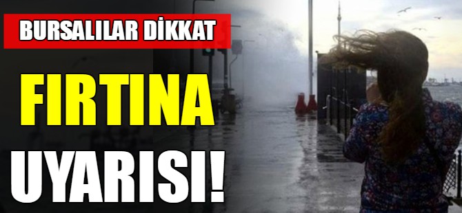 Dikkat! Fırtına uyarısı!